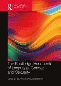 bokomslag The Routledge Handbook of Language, Gender, and Sexuality
