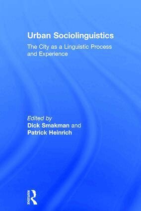 Dick Smakman, Patrick Heinrich - Urban Sociolinguistics, Inbunden