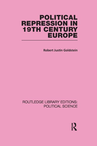 Robert Justin Goldstein - Political Repression in 19th Century Europe, Häftad