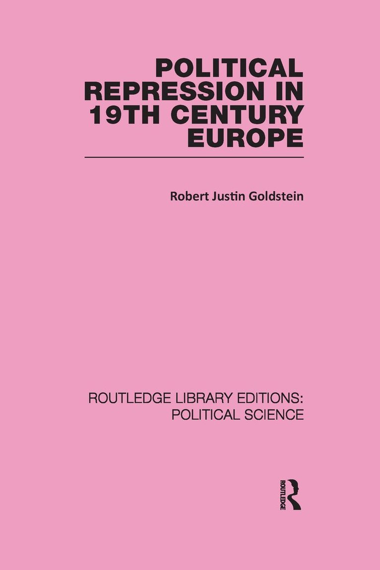 Robert Justin Goldstein - Political Repression in 19th Century Europe, Häftad