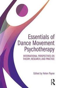 bokomslag Essentials of Dance Movement Psychotherapy
