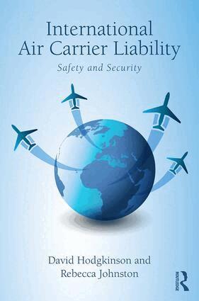 David Hodgkinson, Rebecca Johnston - International Air Carrier Liability, Inbunden