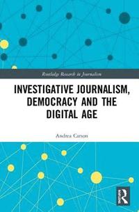 bokomslag Investigative Journalism, Democracy and the Digital Age