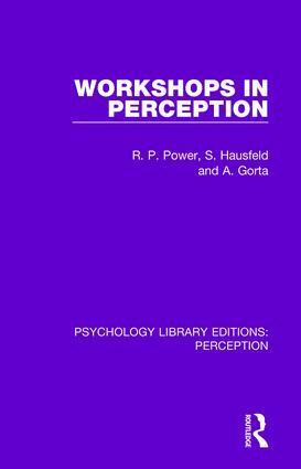 R. P. Power, S. Hausfeld, A. Gorta - Workshops in Perception, Inbunden
