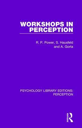 R. P. Power, S. Hausfeld, A. Gorta - Workshops in Perception, Häftad