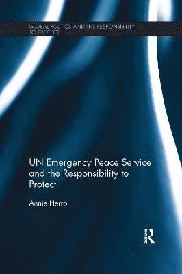 Annie Herro, Australia) Herro, Annie (University of Sydney - UN Emergency Peace Service and the Responsibility to Protect, Häftad