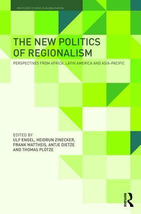 Ulf Engel, Heidrun Zinecker, Frank Mattheis, Antje Dietze, Thomas Plötze - New Politics of Regionalism, Inbunden