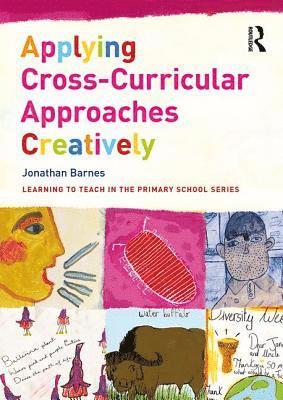 bokomslag Applying Cross-Curricular Approaches Creatively