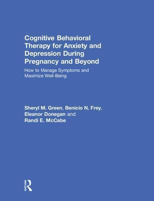 bokomslag Cognitive Behavioral Therapy for Anxiety and Depression During Pregnancy and Beyond