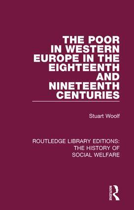 Stuart Woolf - Poor in Western Europe in the Eighteenth and Nineteenth Centuries, Inbunden