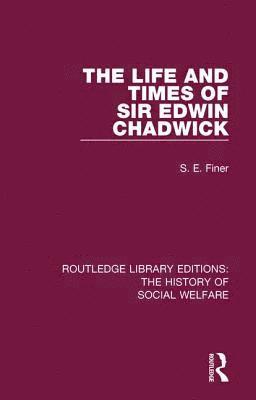 The Life and Times of Sir Edwin Chadwick 1