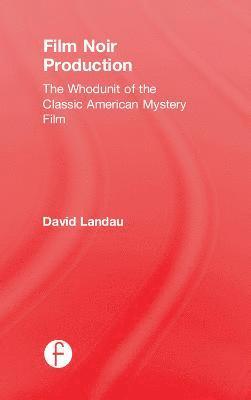 David Landau - Film Noir Production, Inbunden