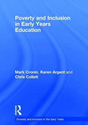 Mark Cronin, Karen Argent, Chris Collett - Poverty and Inclusion in Early Years Education, Inbunden