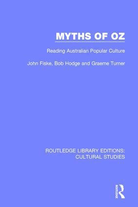 John Fiske, Bob Hodge, Graeme Turner - Myths of Oz, Häftad