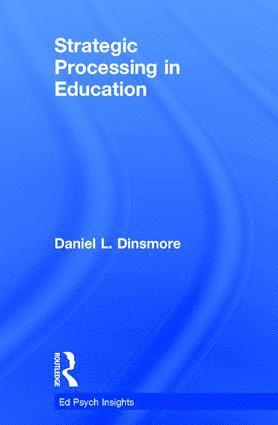 Daniel L. Dinsmore - Strategic Processing in Education, Inbunden