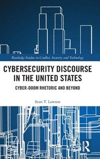 bokomslag Cybersecurity Discourse in the United States