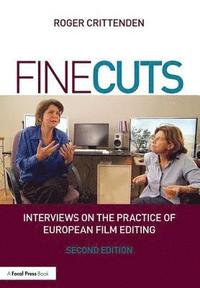 bokomslag Fine Cuts: Interviews on the Practice of European Film Editing