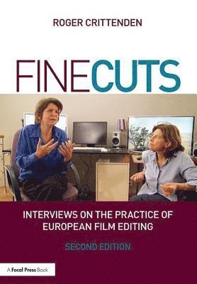 bokomslag Fine Cuts: Interviews on the Practice of European Film Editing