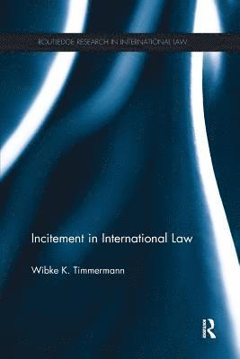 Wibke K. Timmermann, Wibke (Legal Aid Western Australia) K. Timmermann - Incitement in International Law, Häftad