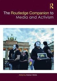 bokomslag The Routledge Companion to Media and Activism