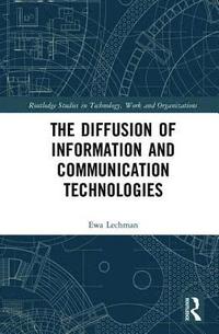 bokomslag The Diffusion of Information and Communication Technologies