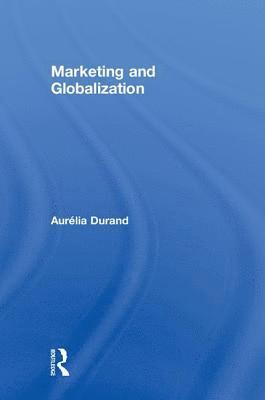 bokomslag Marketing and Globalization