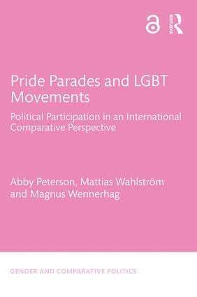 Abby Peterson, Mattias Wahlström, Magnus Wennerhag, Mattias Wahlstrom - Pride Parades and LGBT Movements, Inbunden