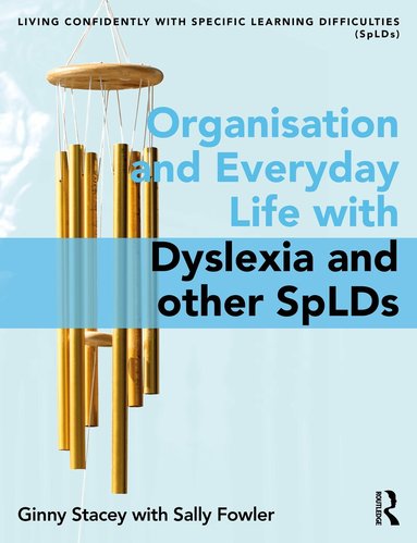 Ginny Stacey, Sally Fowler - Organisation and Everyday Life with Dyslexia and other SpLDs, Häftad