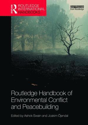Routledge Handbook of Environmental Conflict and Peacebuilding
