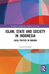 bokomslag Islam, State and Society in Indonesia