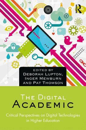 Deborah Lupton, Inger Mewburn, Pat Thomson - Digital Academic, Häftad