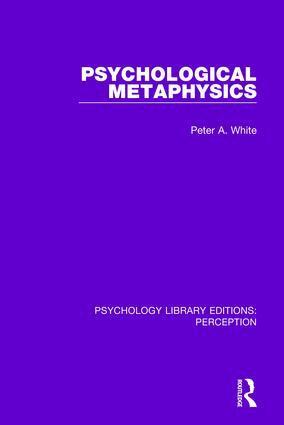 Peter White - Psychological Metaphysics, Häftad