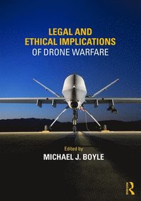 bokomslag Legal and Ethical Implications of Drone Warfare