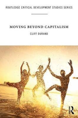 bokomslag Moving Beyond Capitalism