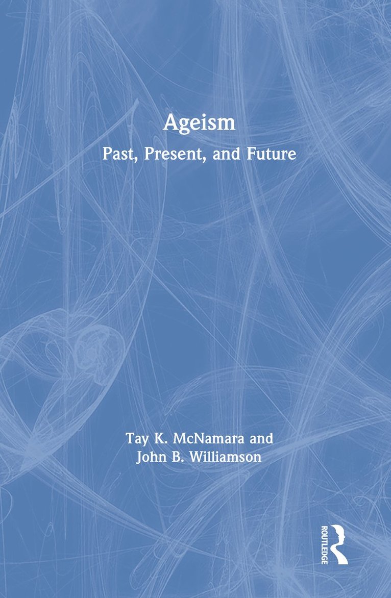 Tay McNamara, John Williamson, USA) McNamara, Tay (Boston College - Ageism, Inbunden