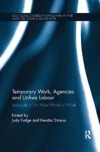 bokomslag Temporary Work, Agencies and Unfree Labour