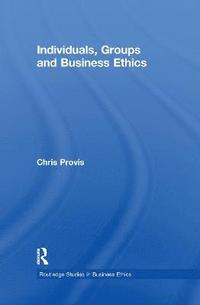 bokomslag Individuals, Groups, and Business Ethics