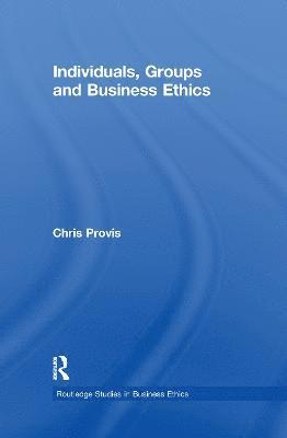 Individuals, Groups, and Business Ethics 1