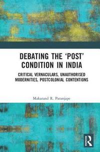 bokomslag Debating the 'Post' Condition in India
