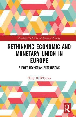 Rethinking Economic and Monetary Union in Europe 1