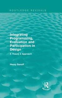 bokomslag Integrating Programming, Evaluation and Participation in Design (Routledge Revivals)