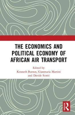 bokomslag The Economics and Political Economy of African Air Transport