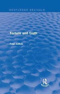 bokomslag Torture and Truth (Routledge Revivals)