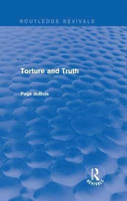 Torture and Truth (Routledge Revivals) 1