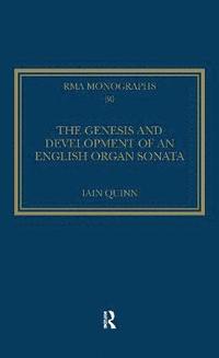 bokomslag The Genesis and Development of an English Organ Sonata