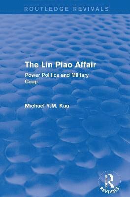 bokomslag The Lin Piao Affair (Routledge Revivals)