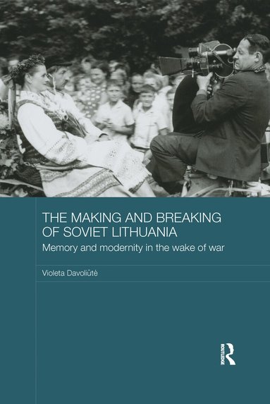 Violeta Davoliūtė - Making and Breaking of Soviet Lithuania, Häftad