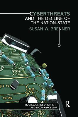 Cyberthreats and the Decline of the Nation-State 1