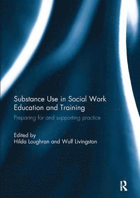 bokomslag Substance Use in Social Work Education and Training