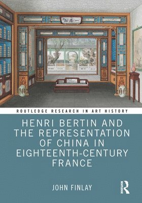 bokomslag Henri Bertin and the Representation of China in Eighteenth-Century France